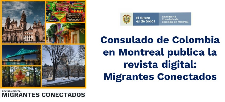 Consulado de Colombia en Montreal publica la revista: Migrantes Conectados