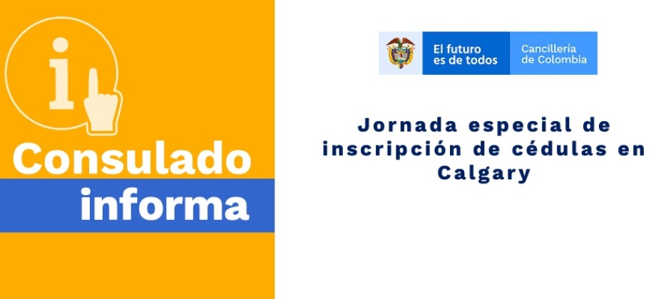 Jornada especial de inscripción de cédulas en Calgary el próximo 21 de agosto 