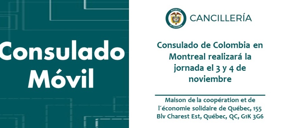 Consulado de Colombia en Montreal realizará la jornada de Consulado Móvil el 3 y 4 noviembre 