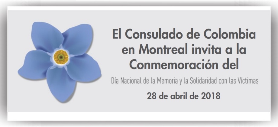 El Consulado en Montreal invita a la conmemoración del Día Nacional de la Memoria y la Solidaridad con las Víctimas del Conflicto Armado en Colombia