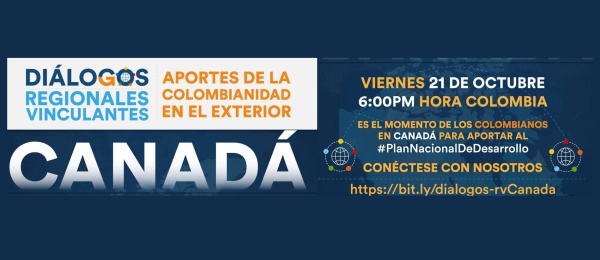 Invitación para participar en la construcción del Plan Nacional de Desarrollo 2022-2026 a través de los Diálogos Regionales Vinculantes – Aportes desde la colombianidad en el exterior