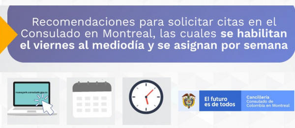 Recomendaciones para solicitar citas en el Consulado en Montreal, las cuales se habilitan el viernes al mediodía y se asignan por semana